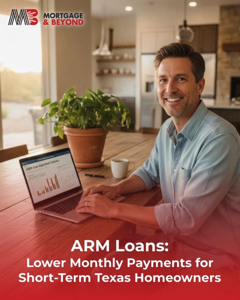 ARM Loans: Lower Monthly Payments for Short-Term Texas Homeowners