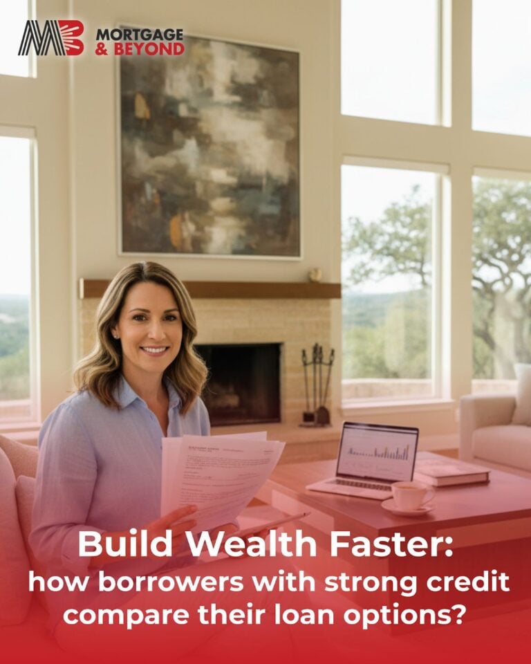 Build Wealth Faster: how borrowers with strong credit compare their loan options?