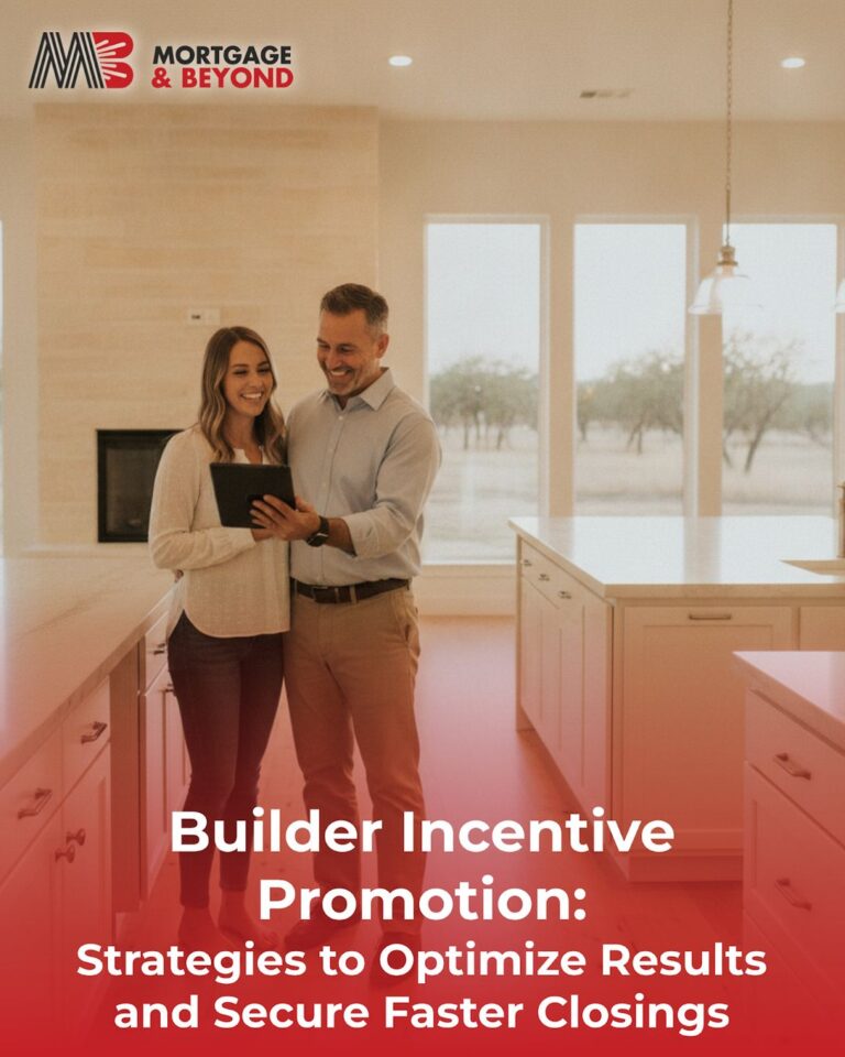 Builder Incentive Promotion: Strategies to Optimize Results and Secure Faster Closings