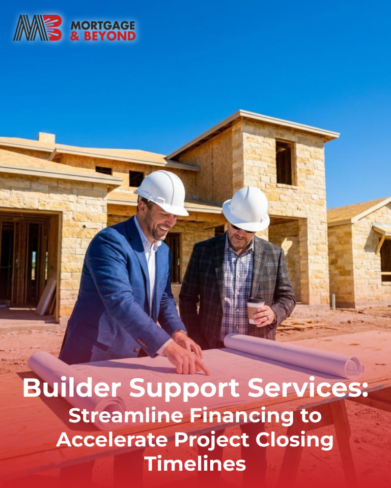 Builder Support Services: Streamline Financing to Accelerate Project Closing Timelines