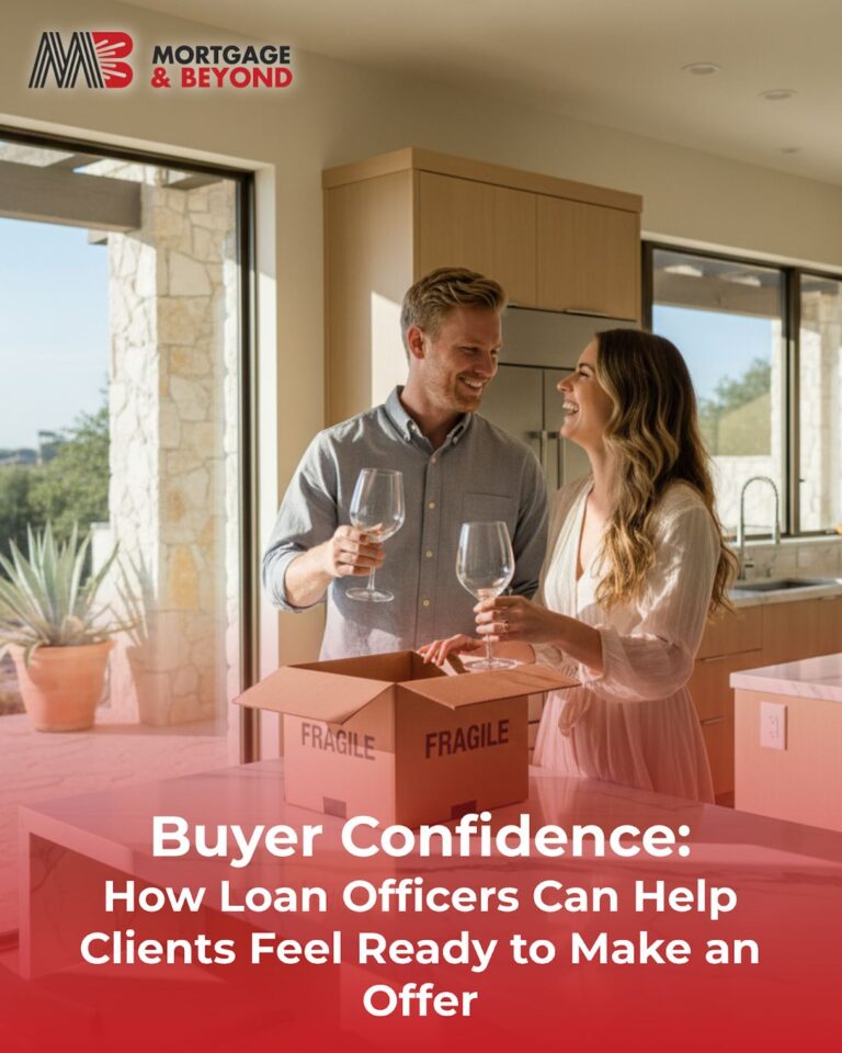 Buyer Confidence: How Loan Officers Can Help Clients Feel Ready to Make an Offer