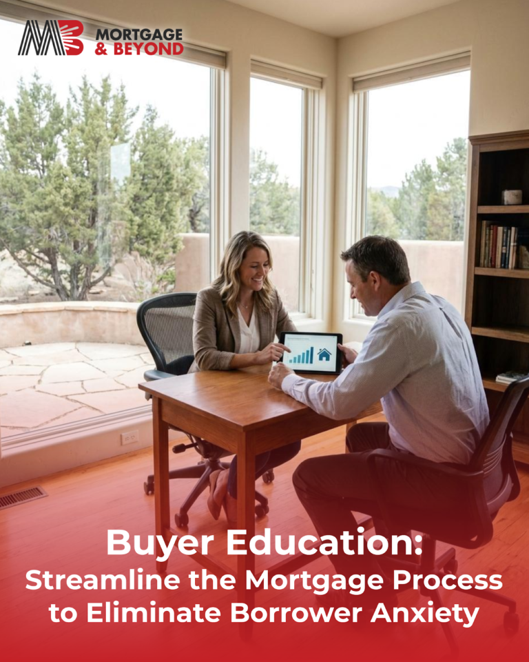 Buyer Education: Streamline the Mortgage Process to Eliminate Borrower Anxiety