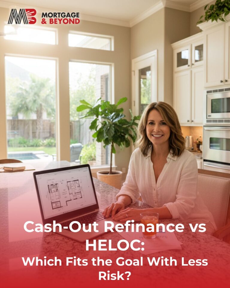 Cash-Out Refinance vs HELOC: Which Fits the Goal With Less Risk?
