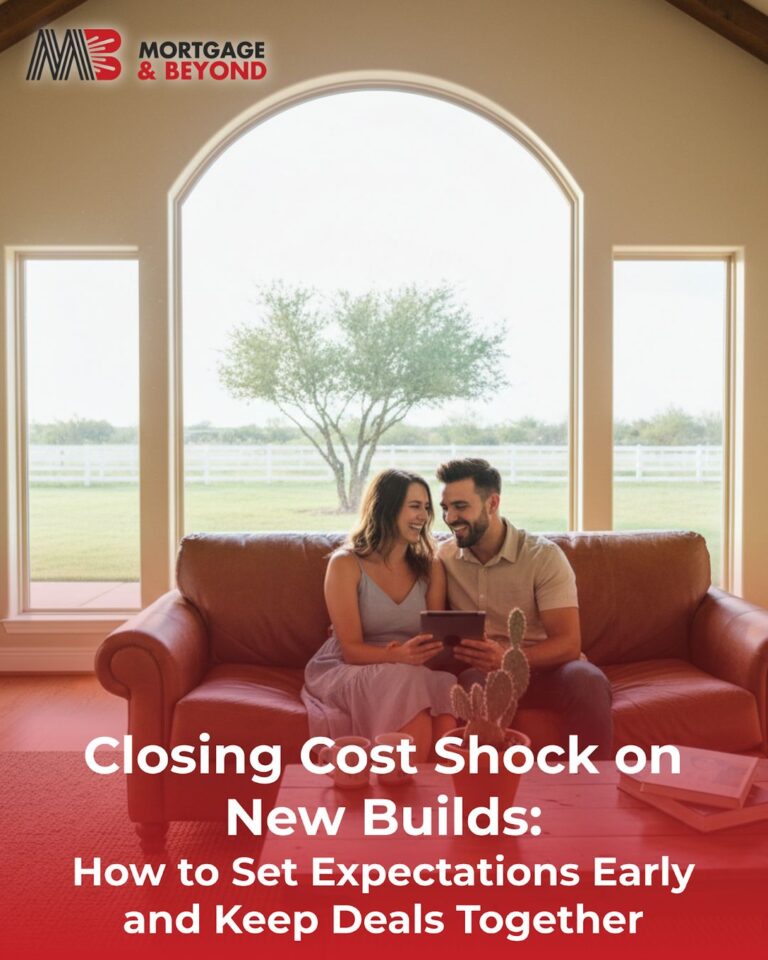 Closing Cost Shock on New Builds: How to Set Expectations Early and Keep Deals Together