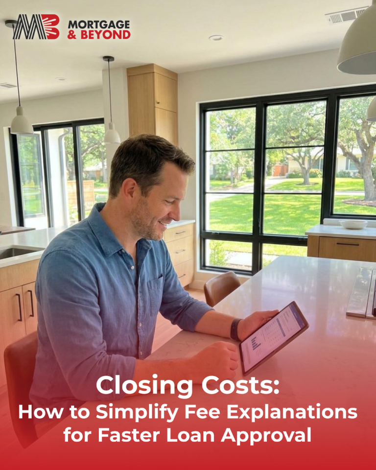 Closing Costs: How to Simplify Fee Explanations for Faster Loan Approval