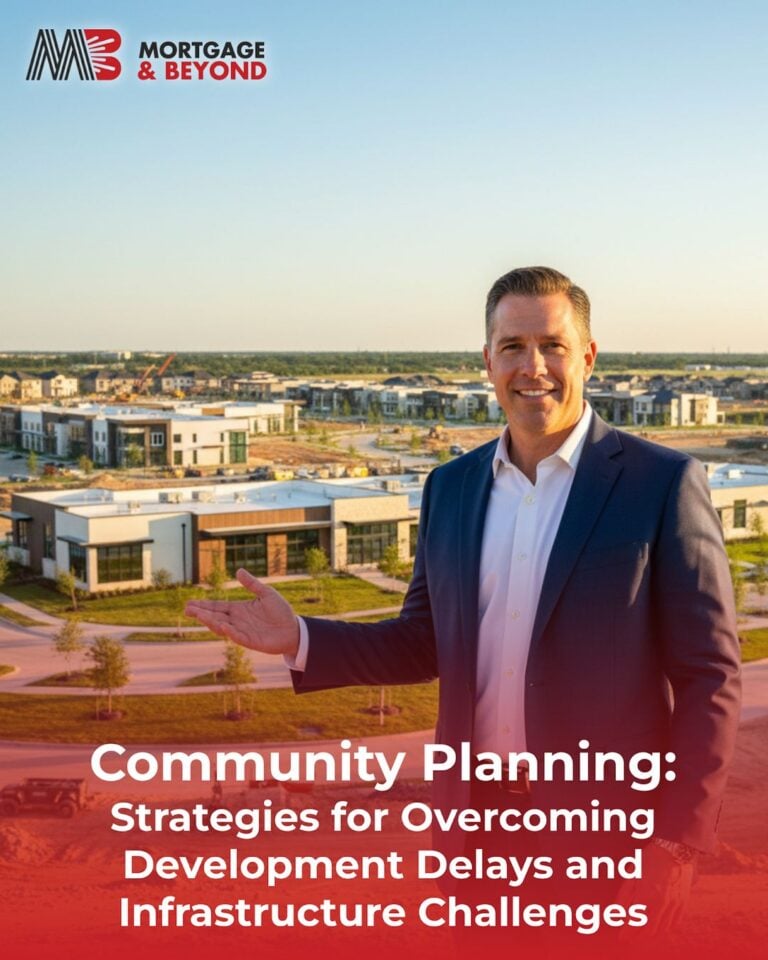 Community Planning: Strategies for Overcoming Development Delays and Infrastructure Challenges