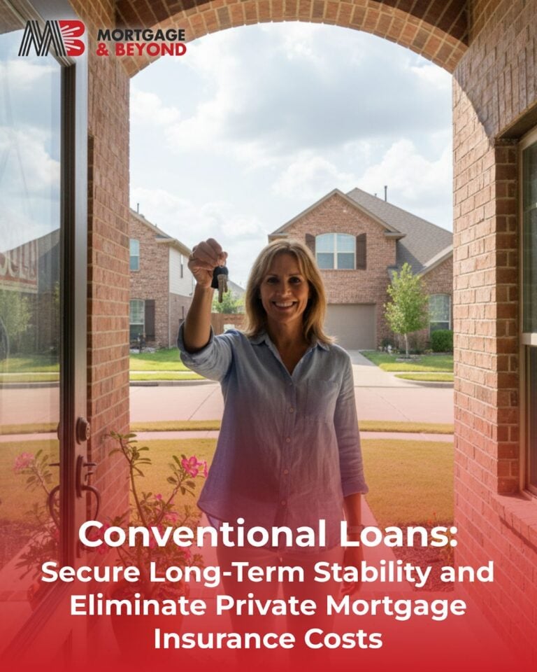 Conventional Loans: Secure Long-Term Stability and Eliminate Private Mortgage Insurance Costs