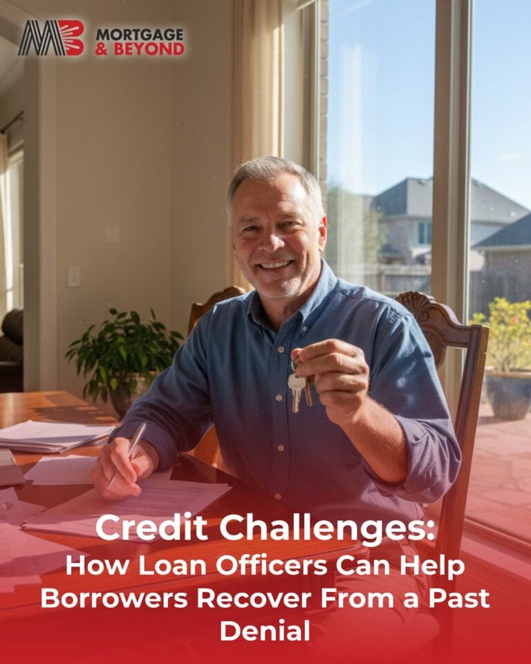 Credit Challenges: How Loan Officers Can Help Borrowers Recover From a Past Denial