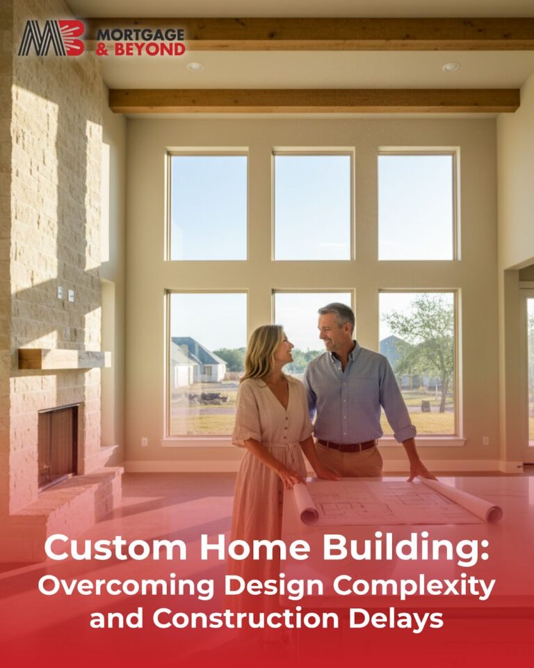 Custom Home Building: Overcoming Design Complexity and Construction Delays