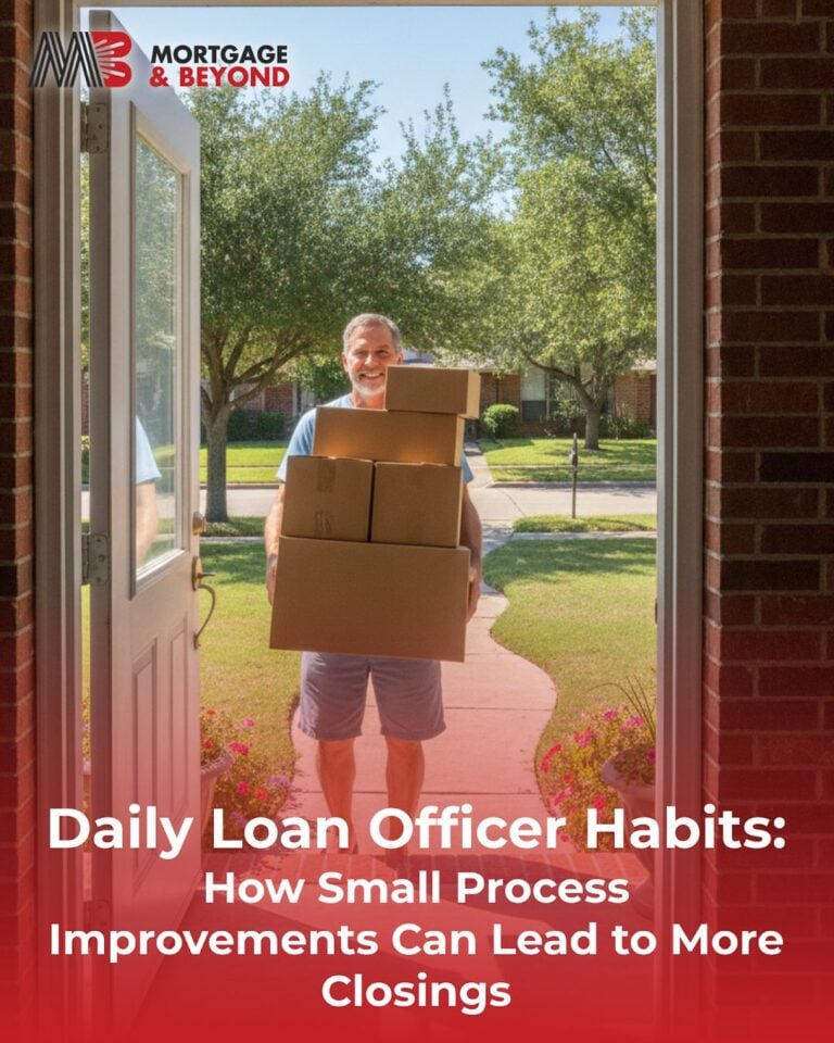 Daily Loan Officer Habits: How Small Process Improvements Can Lead to More Closings