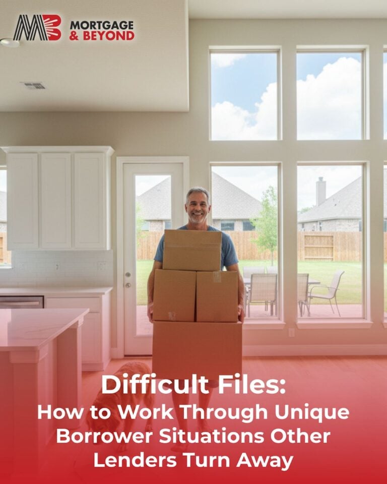 Difficult Files: How to Work Through Unique Borrower Situations Other Lenders Turn Away