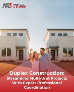 Duplex Construction: Streamline Multi-Unit Projects With Expert Professional Coordination