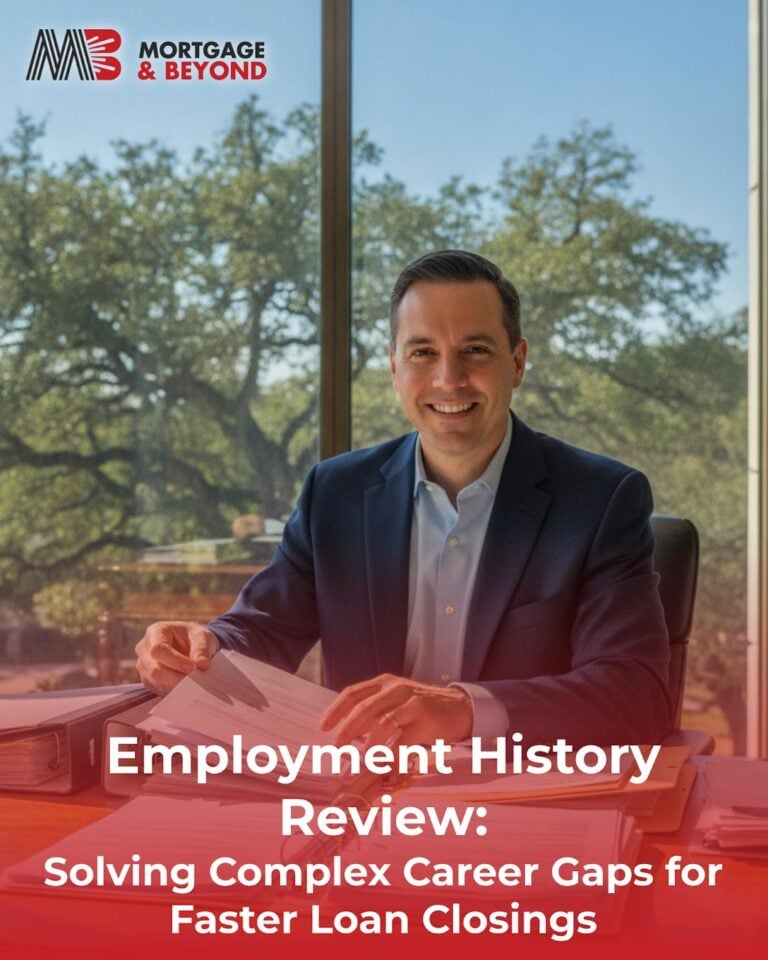 Employment History Review: Solving Complex Career Gaps for Faster Loan Closings