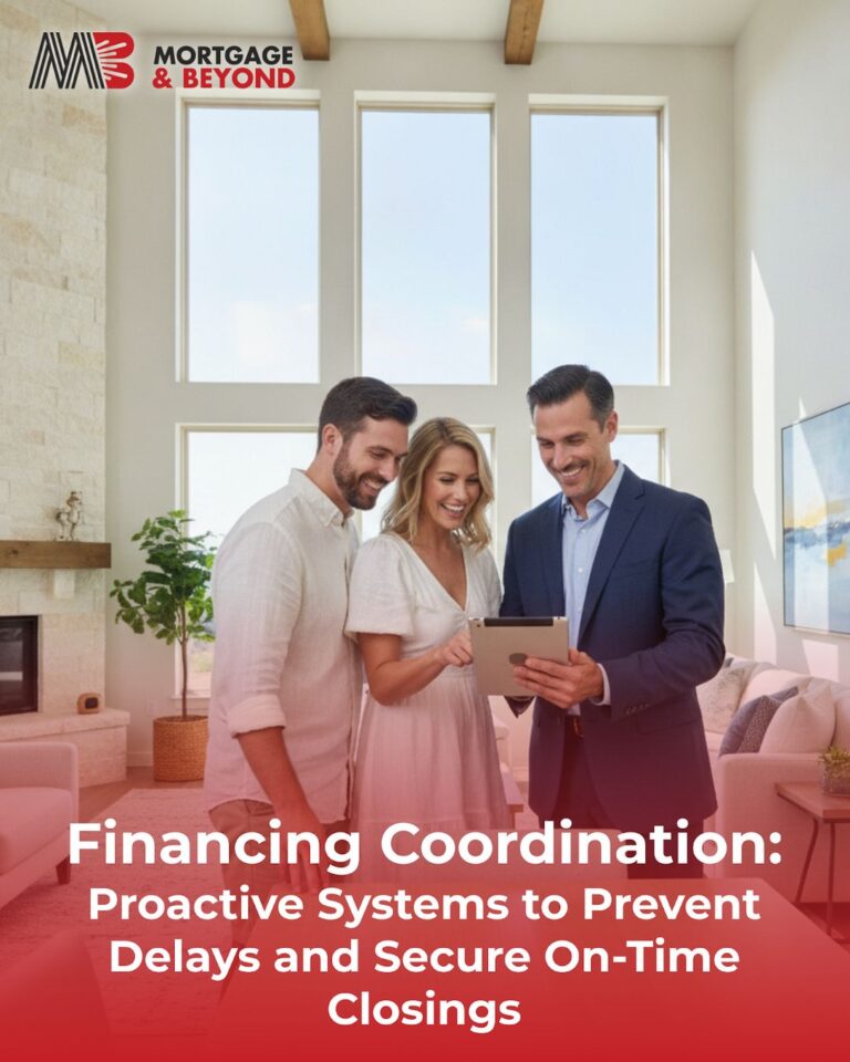 Financing Coordination: Proactive Systems to Prevent Delays and Secure On-Time Closings