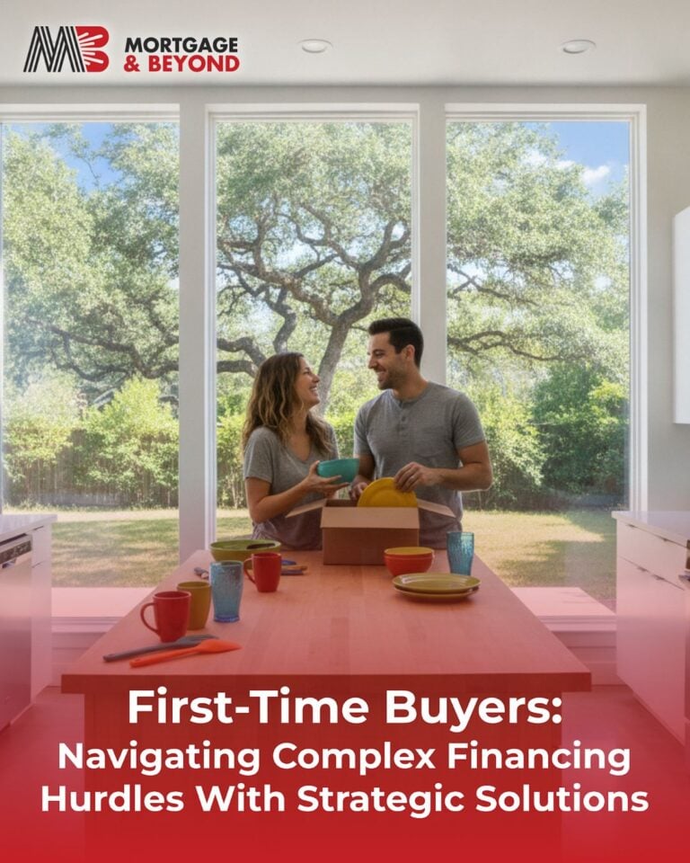 First-Time Buyers: Navigating Complex Financing Hurdles With Strategic Solutions