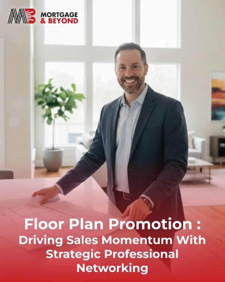 Floor Plan Promotion : Driving Sales Momentum With Strategic Professional Networking