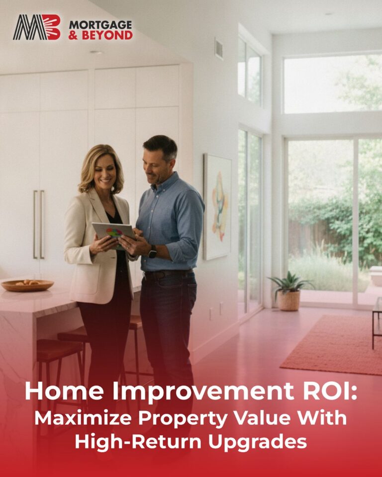 Home Improvement ROI: Maximize Property Value With High-Return Upgrades