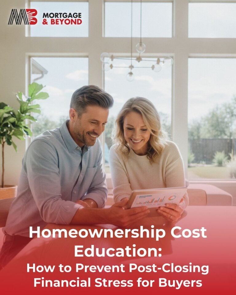 Homeownership Cost Education: How to Prevent Post-Closing Financial Stress for Buyers