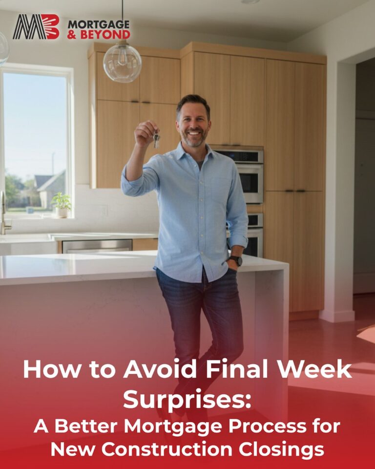 How to Avoid Final Week Surprises: A Better Mortgage Process for New Construction Closings