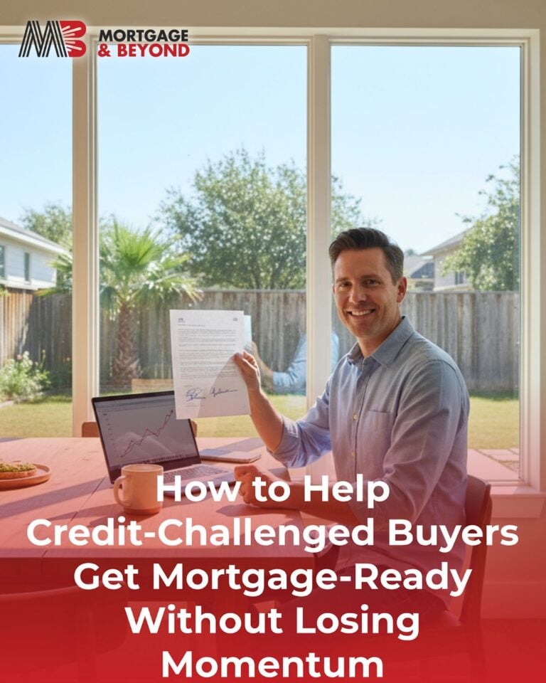 How to Help Credit-Challenged Buyers Get Mortgage-Ready Without Losing Momentum