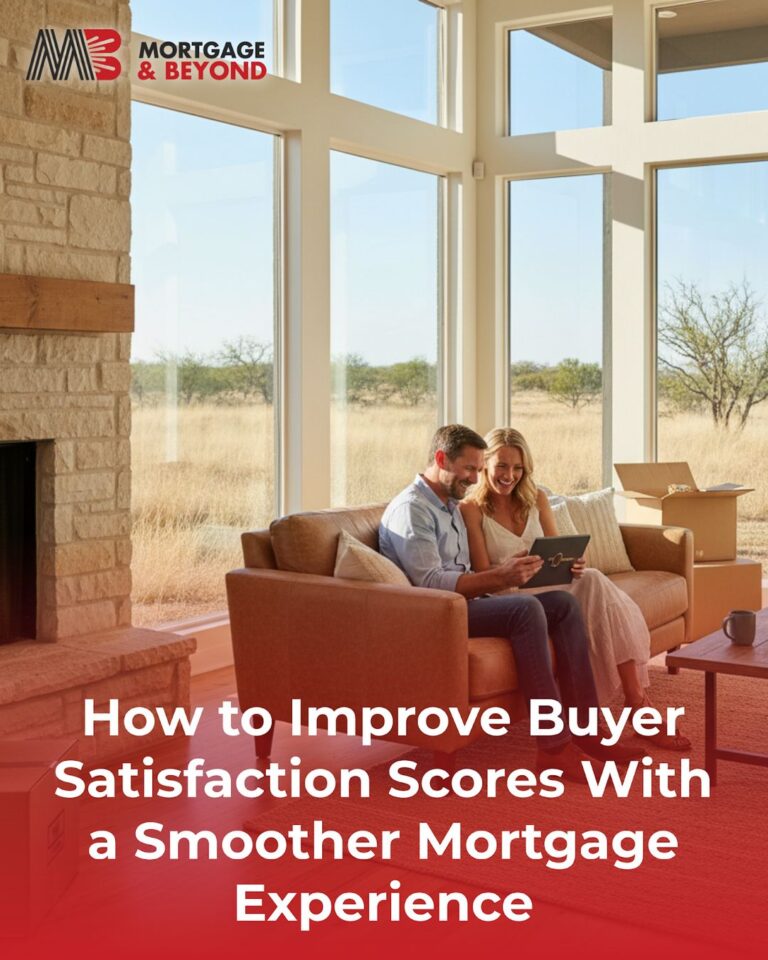 How to Improve Buyer Satisfaction Scores With a Smoother Mortgage Experience