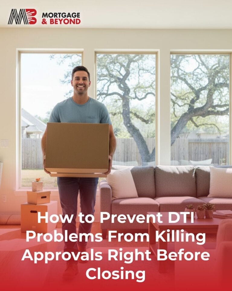 How to Prevent DTI Problems From Killing Approvals Right Before Closing