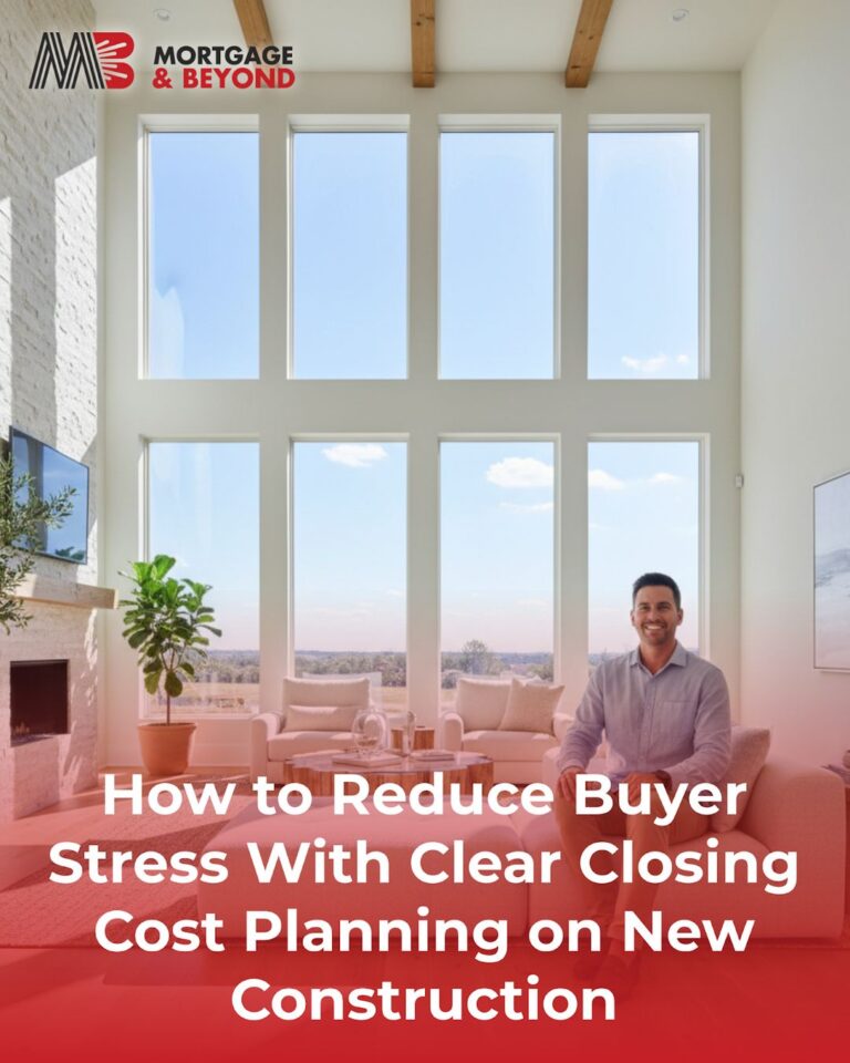 How to Reduce Buyer Stress With Clear Closing Cost Planning on New Construction