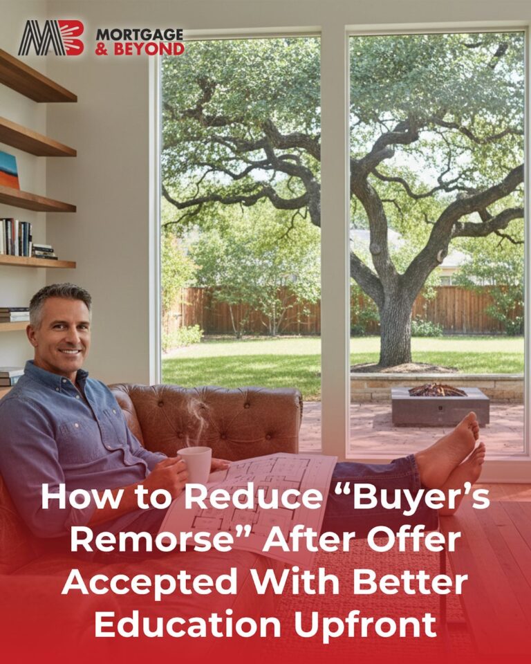 How to Reduce “Buyer’s Remorse” After Offer Accepted With Better Education Upfront