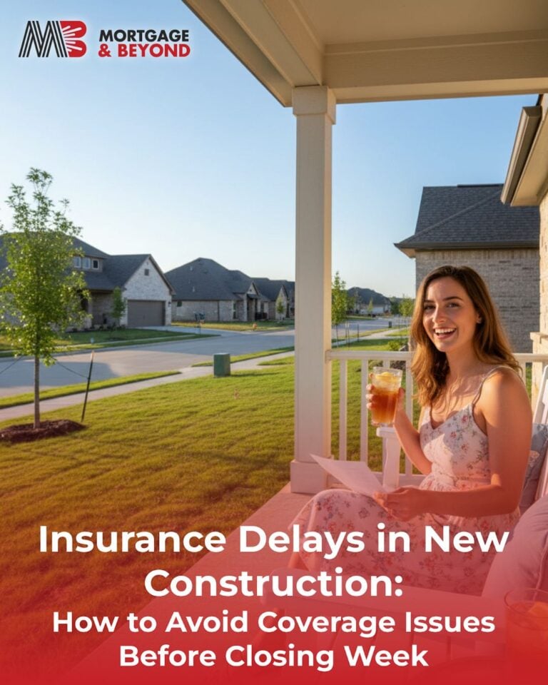 Insurance Delays in New Construction: How to Avoid Coverage Issues Before Closing Week