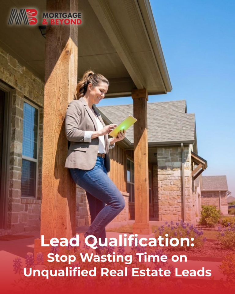 Lead Qualification: Stop Wasting Time on Unqualified Real Estate Leads