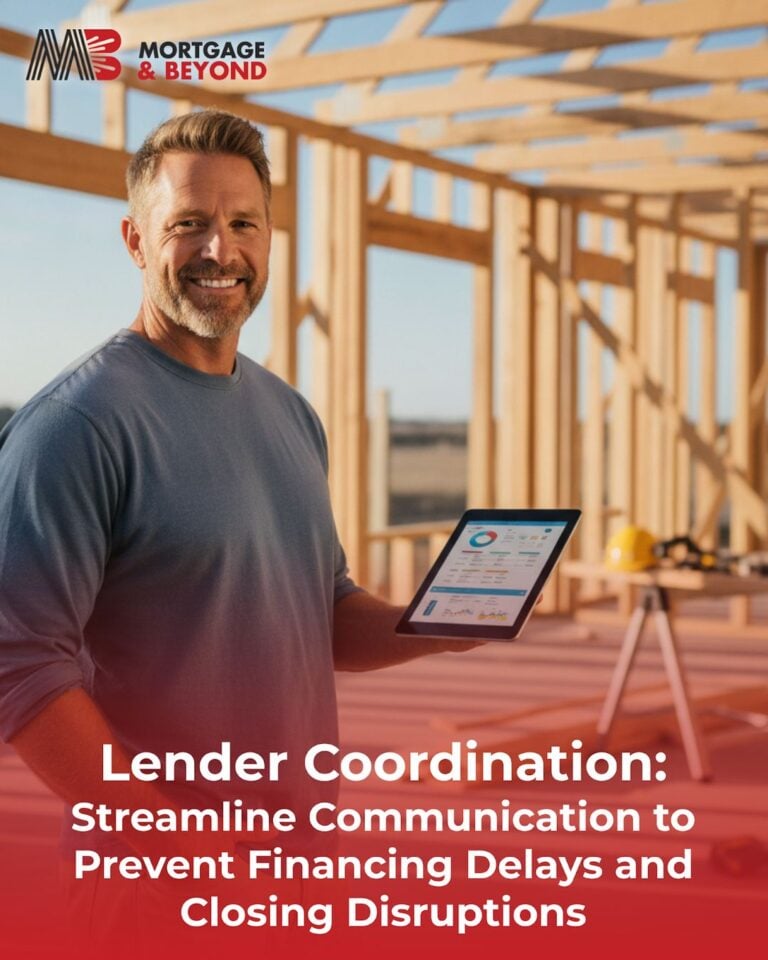 Lender Coordination: Streamline Communication to Prevent Financing Delays and Closing Disruptions