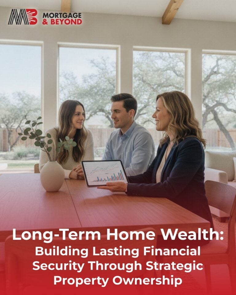 Long-Term Home Wealth: Building Lasting Financial Security Through Strategic Property Ownership