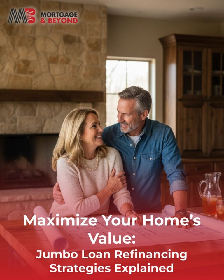 Maximize Your Home’s Value: Jumbo Loan Refinancing Strategies Explained