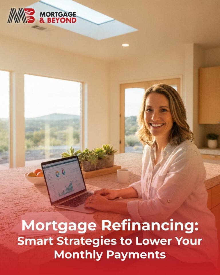 Mortgage Refinancing: Smart Strategies to Lower Your Monthly Payments