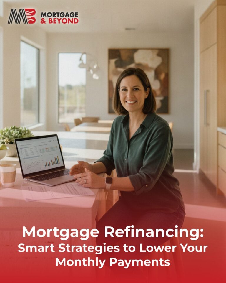 Mortgage Refinancing: Smart Strategies to Lower Your Monthly Payments