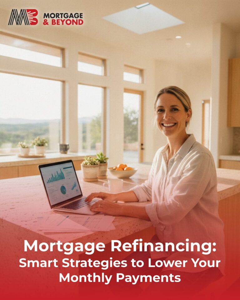 Mortgage Refinancing: Smart Strategies to Lower Your Monthly Payments