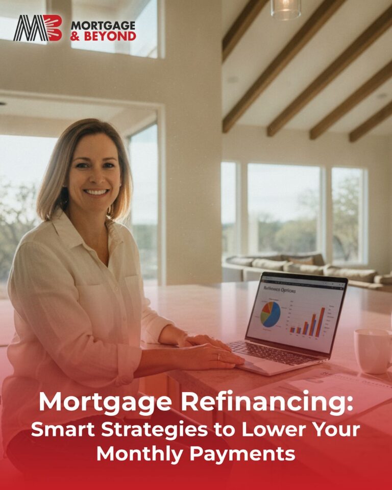 Mortgage Refinancing: Smart Strategies to Lower Your Monthly Payments