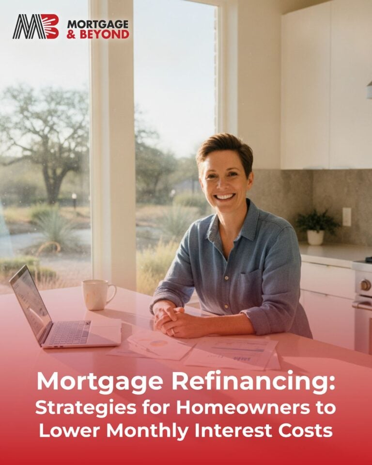Mortgage Refinancing: Strategies for Homeowners to Lower Monthly Interest Costs
