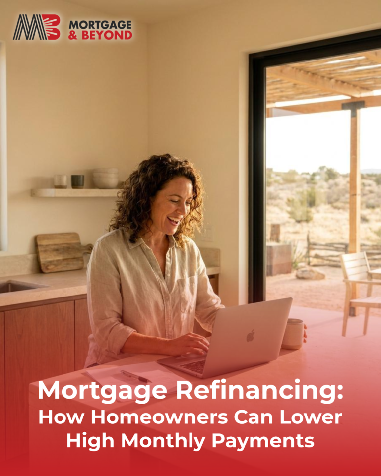 Mortgage Refinancing: How Homeowners Can Lower High Monthly Payments