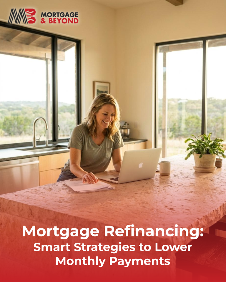 Mortgage Refinancing: Smart Strategies to Lower Monthly Payments