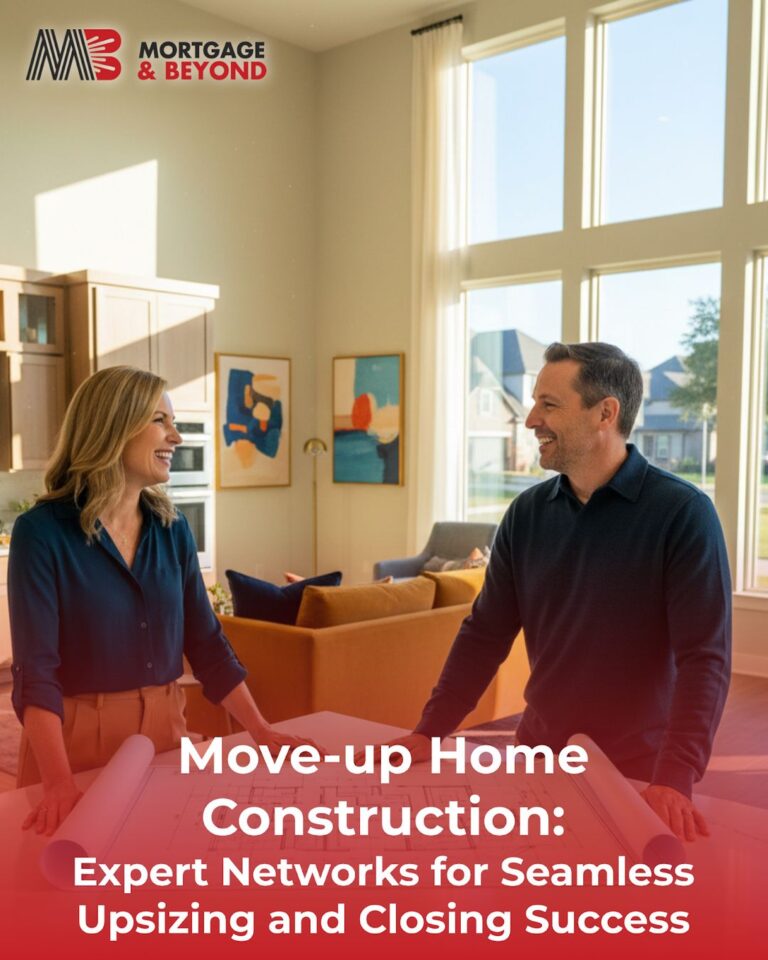 Move-up Home Construction: Expert Networks for Seamless Upsizing and Closing Success