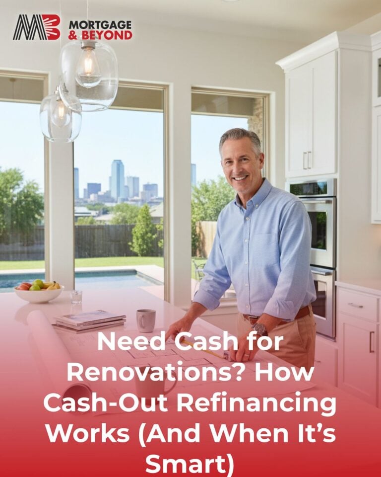 Need Cash for Renovations? How Cash-Out Refinancing Works (And When It’s Smart)