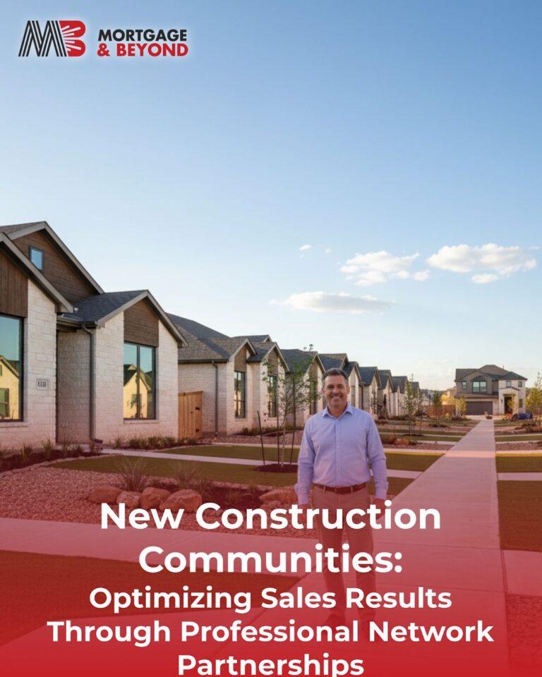 New Construction Communities: Optimizing Sales Results Through Professional Network Partnerships
