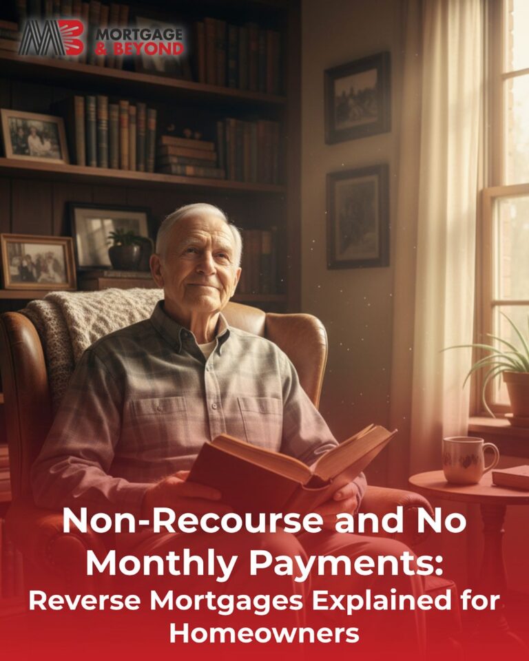 Non-Recourse and No Monthly Payments: Reverse Mortgages Explained for Homeowners