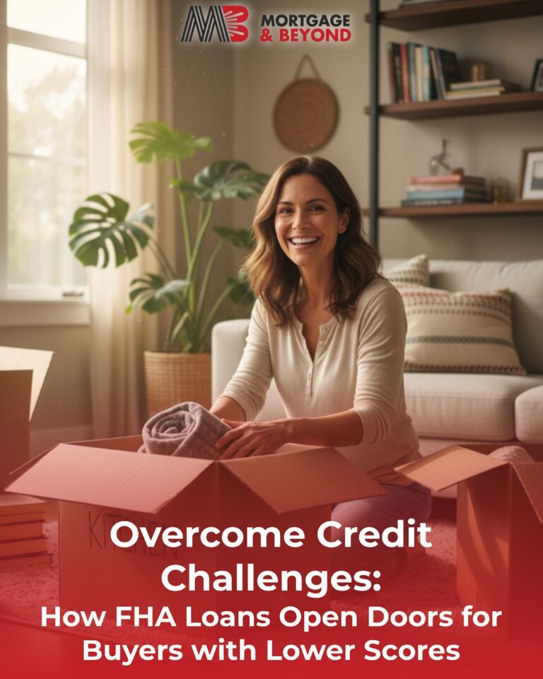 Overcome Credit Challenges: How FHA Loans Open Doors for Buyers with Lower Scores
