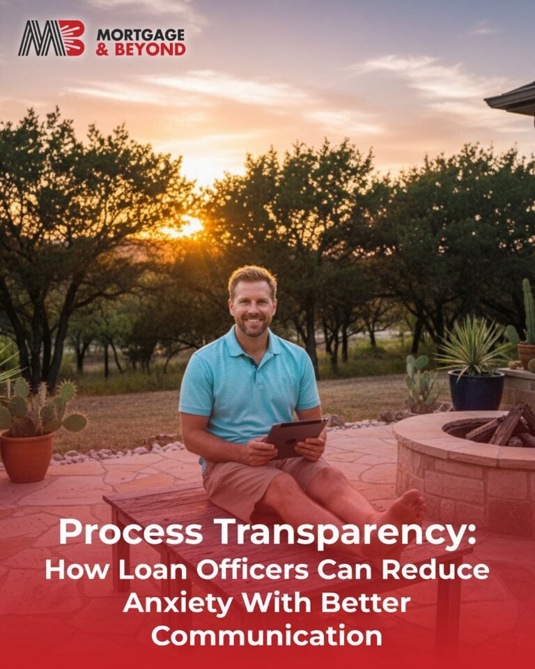 Process Transparency: How Loan Officers Can Reduce Anxiety With Better Communication