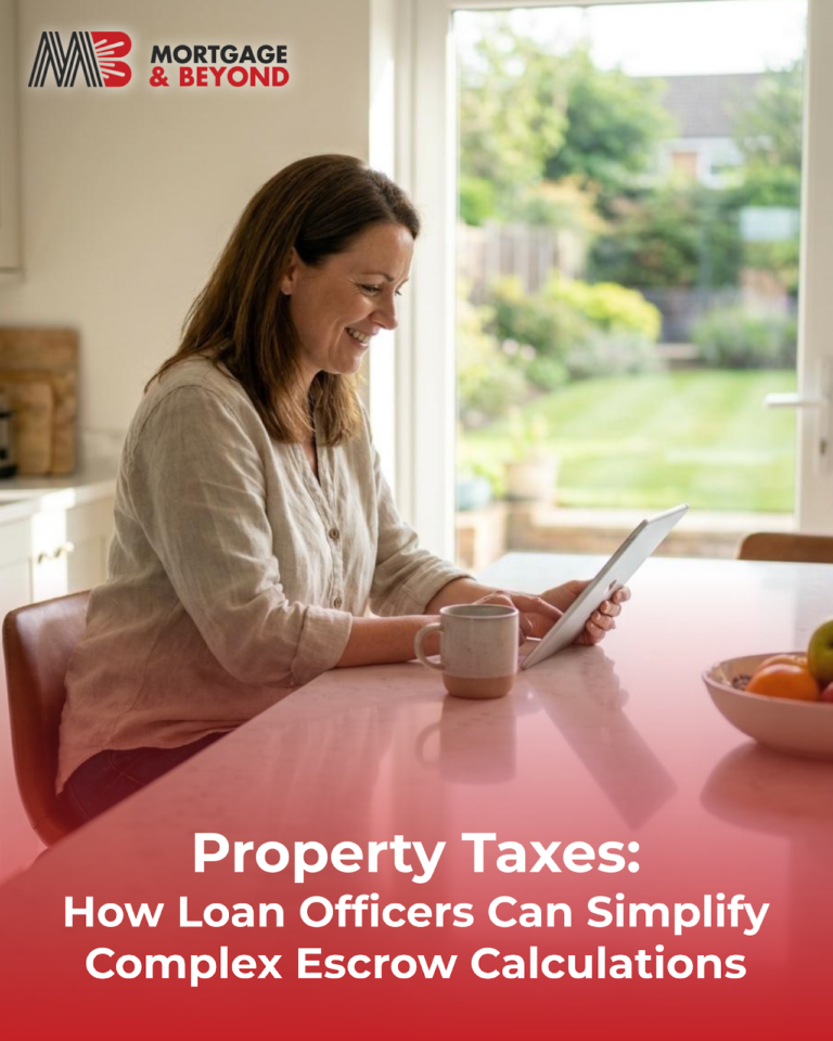 Property Taxes: How Loan Officers Can Simplify Complex Escrow Calculations