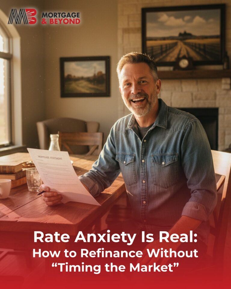 Rate Anxiety Is Real: How to Refinance Without “Timing the Market”