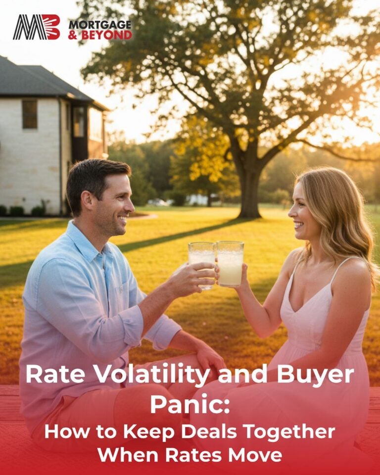 Rate Volatility and Buyer Panic: How to Keep Deals Together When Rates Move