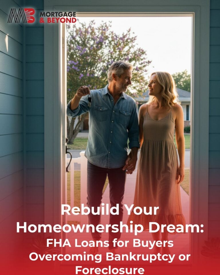 Rebuild Your Homeownership Dream: FHA Loans for Buyers Overcoming Bankruptcy or Foreclosure